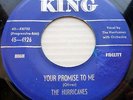 HURRICANES doowop VG++ KING 45 YOUR PROMISE TO ME / LITTLE GIRL OF MINE WS154