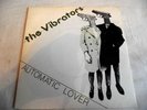 THE VIBRATORS   AUTOMATIC LOVER ** 1978 EPIC 45