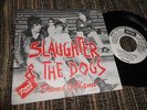SLAUGHTER AND THE DOGS Dame to Blame +1 7