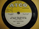THE COASTERS (WHEN SHE WANTS GOOD LOVIN') MY BABY COME TO ME R&B 78 ATCO 6098
