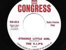 THE V.I.P.'S 45RPM '63 CONGRESS STRANGE LITTLE GIRL NORTHERN POPCORN PROMO M-