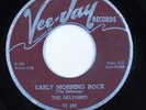 Doo Wop Rocker 45 DELTONES Early Morning Rock VEE-JAY HEAR
