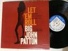 BIG JOHN PATTON - let 'em roll - BLUE NOTE 4239 NY USA VAN GELDER VG++//