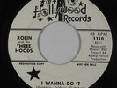 Garage 45 - Robin & Three Hoods - I Wanna Do It/That's Tuff - Hollywood VG+ mp3