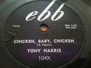 Tony Harris-Chicken Baby Chicken 78 Rpm