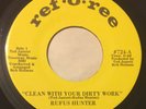 RUFUS HUNTER I'm Clean With Your Dirty Work 45 Ref O Ree crossover breaks hear