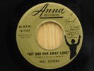 Hill Sisters 45 Hit And Run Away Love / Advertising For Love   Anna VG++