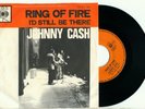 JOHNNY CASH Ring of Fire / I'd Still Be There (1963 HOLLAND PS VINYL SINGLE 7