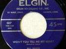 BILL BAKER 45 Won't You Tell Me.../Tell Me Little Darling ELGIN doowop VG+ ws928