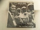 SEIZURE - ALL HAIL THE FUCKING SYSTEM - 7'' (SINGLE) US PUNK/HC RARE