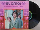 EL AMOR -TE AMO MAS / DAME UNA ILUSION- 1971 MEXICAN PSYCHEDELIC HARD TO FIND LP