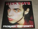NICK CAVE - FROM HER TO ETERNITY - NEW - LP RECORD