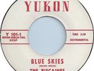 Biscaines (Gary Walker) USA 7” “Blue Skies” brilliant R&B madness