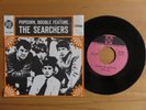 BEAT - SINGLE    60er  Jahre    THE  SEARCHERS      Popcorn Double feature