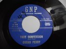 Deep Soul  OSCAR PERRY True Confessions GNP 101 VG+ to M-