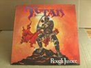 TYTAN - Rough Justice / NWOBHM ´85 / Ex - ANGEL WITCH / CLOV.HOOF/ TYGERS / MORE