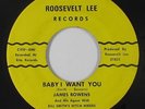 Northern Soul 45 - James Bowens - Baby I Want You - Roosevelt Lee - mp3