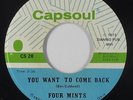 Northern Soul 45 - Four Mints - You Want To Come Back - Capsoul - VG+ mp3