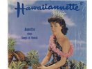 Hawaiiannette .   Annette  sings Songs of  Hawaii.