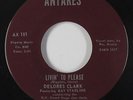 Northern Soul 45 - Delores Clark - Livin' To Please - Antares - VG+ mp3