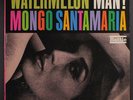 MONGO SANTAMARIA: Watermelon Man LP (Mono) Latin