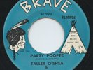 HEAR- Rare Country Bopper 45 - Taller O'Shea & Shenanigans - Party Pooper- Brave