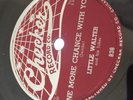 POSTWAR LITTLE WALTER Checker 838 1 More Chance/FLying Saucer E