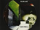 *New* - What's THIS Forâ€¦  (Picture Disc)  - Killing Joke VINYL 0600753728932