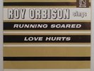 Original Roy Orbison, Running Scared / Love Hurts 45, with NM picture sleeve