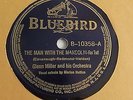 Glenn Miller - 78rpm single 10-inch – BLUEBIRD #B-10358 Man with the Mandolin