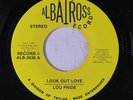 LOU PRIDE: Look Out Love / You've Got To Work For Love 45 (Al Green Memphis sty