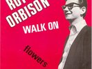ROY ORBISON Belgium 45: Walk on/Flowers