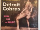 The Detroit Cobras - Mink Rat Or Rabbit - SFTRI 525(US) - Vinyl - NM/NM