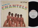 CHANTELS We Are The Chantels END LP mono