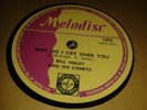 BILL HALEY : WHY DO I CRY OVER YOU / I'M GONNA DRY EV'RY TEAR WITH A KISS. 78rpm