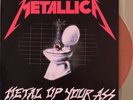 METALLICA METAL UP YOUR ASS  LP COLORED