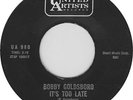 Bobby Goldsboro-It's Too Late / I'm Goin' Home 7