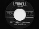 Sold Soul Brothers Six - Don't Neglect Your Baby / Oh I Need You Yes I Do (45)