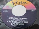 KAY BELL & SPACEMEN Scream Along VISTA LABEL Halloween Garage Mod Freakout
