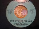 Four Tracks - Like My Love For You - Mandingo Records Pressing Northern Soul