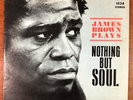 JAMES BROWN PLAYS NOTHING BUT SOUL KING 1034 STEREO SCARCE VG+