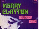 MERRY CLAYTON COUNTRY ROAD / FORGET IT I GOT IT FRENCH 45 PS 7