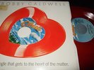 BOBBY CALDWELL : WHAT YOU WONT SHAPED COLOURED VINYL 7