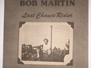 Bob Martin  Last Chance Rider    Folk Rock LP