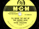 Hank Williams - Country MGM 78 RPM - I'll Never Get Out of This World Alive A9