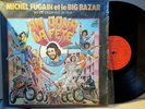 Michel Fugain Et Le Big Bazar ‎– Un Jour la Fête 33T LP VG++/EX CBS ‎– 88111