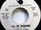 MARVIN GAYE 45 Ill be doggone/You´ve been long time TAMLA motown PROMO soul d251