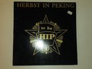 Vinylplatte ***HERBST IN PEKING *** To Be Hip - DDR LP 1990 Rarität
