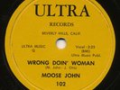 MOOSE JOHN —WRONG DOIN' WOMAN— r&b blues rocker 78 | Ultra 102