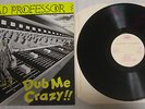 MAD PROFESSOR Dub Me Crazy  LP
